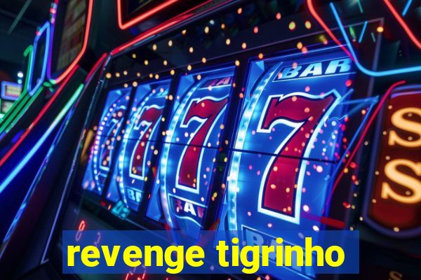 revenge tigrinho